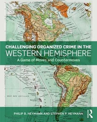 Challenging Organized Crime in the Western Hemisphere book