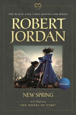 New Spring: Prequel to the Wheel of Time by Robert Jordan