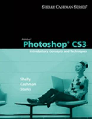 Adobe Photoshop CS3: Introductory Concepts and Techniques book