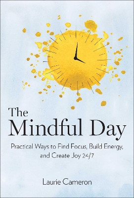 Mindful Day by Laurie Cameron