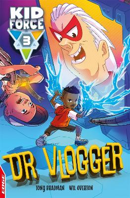 EDGE: Kid Force 3: Dr Vlogger by Tony Bradman