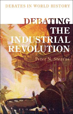 Debating the Industrial Revolution book