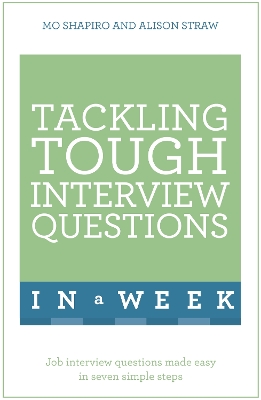 Tackling Tough Interview Questions In A Week book