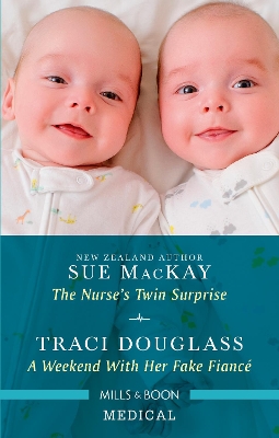 The Nurse's Twin Surprise/A Weekend with Her Fake Fiancé by Traci Douglass