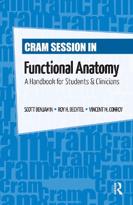 Cram Session in Functional Anatomy by Scott Benjamin