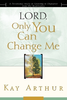 Lord, Only you Can Change Me book