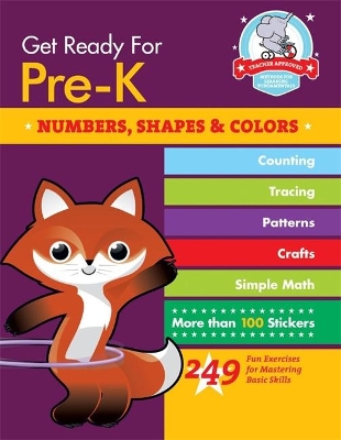 Get Ready For Pre-K: Numbers, Shapes & Colors by Heather Stella