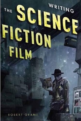 Writing the Science Fiction Film book