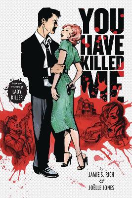 You Have Killed Me, Softcover Edition by Jamie S. Rich