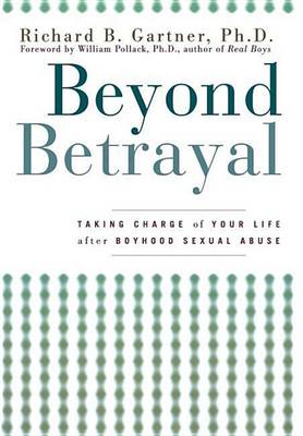 Beyond Betrayal by Richard B. Gartner