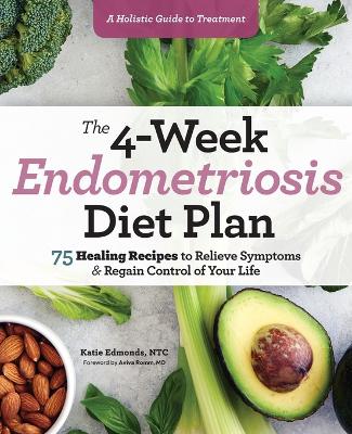 The 4-Week Endometriosis Diet Plan book