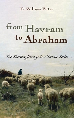 From Havram to Abraham by E William Petter