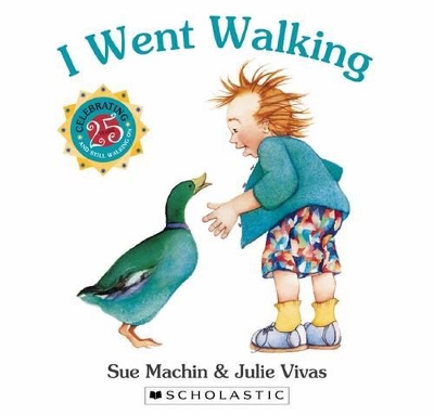 I Went Walking 25th Anniversary Edition by Sue Machin