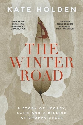 The Winter Road: A Story of Legacy, Land and a Killing at Croppa Creek book