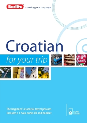 Berlitz Language: Croatian For Your Trip book