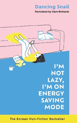 I'm Not Lazy, I'm on Energy Saving Mode: The Korean Non-Fiction Bestseller book