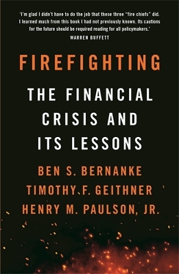 Firefighting: The Financial Crisis and its Lessons by Ben S. Bernanke