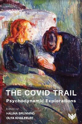 The Covid Trail: Psychodynamic Explorations book