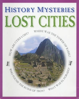 HISTORY MYSTERIES LOST CITIES by Jason Hook