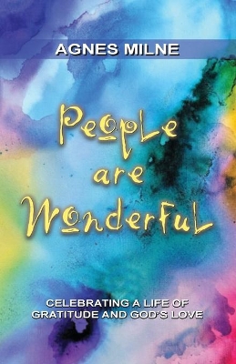 People Are Wonderful: Celebrating a Life of Gratitude and God's Love book