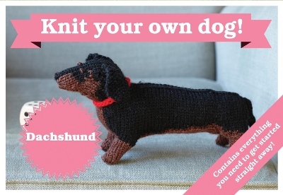 Best in Show: Dachshund Kit: Knit Your Own Dog book