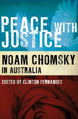 Peace with Justice by Clinton Fernandes