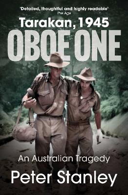 Oboe One, Tarakan, 1945: An Australian Tragedy book