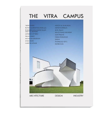 The Vitra Campus: Architecture Design Industry (3rd edition) book