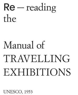 Re-Reading the Manual of Travelling Exhibitions book