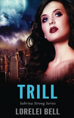 Trill by Lorelei Bell