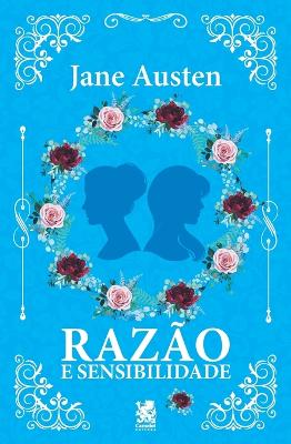 Razão e Sensibilidade by Jane Austen