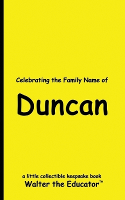Celebrating the Family Name of Duncan book