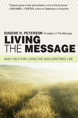 Living the Message by Eugene H Peterson