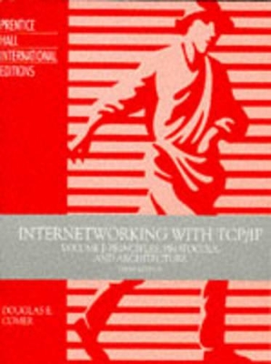 Internetworking with TCP/IP: v. 1: Principles, Protocols and Architecture book
