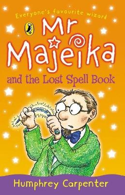 Mr Majeika and the Lost Spell Book book