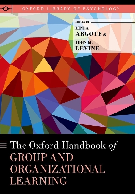 The Oxford Handbook of Group and Organizational Learning book