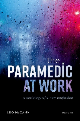 The Paramedic at Work: A Sociology of a New Profession book