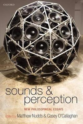 Sounds and Perception by Matthew Nudds