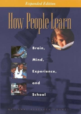 How People Learn: Brain, Mind, Experience, and School: Expanded Edition book