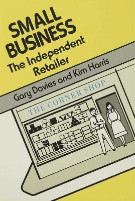 Small Business: The Independent Retailer book