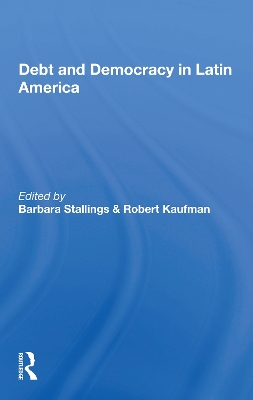 Debt And Democracy In Latin America by Barbara Stallings