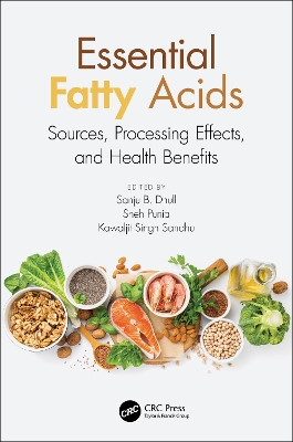 Essential Fatty Acids: Sources, Processing Effects, and Health Benefits by Sanju Bala Dhull