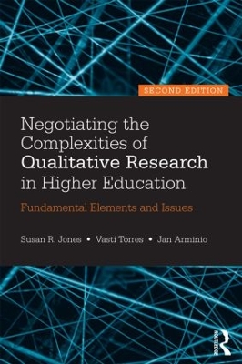 Negotiating the Complexities of Qualitative Research in Higher Education book