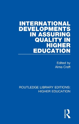 International Developments in Assuring Quality in Higher Education by Alma Craft