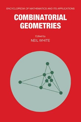 Combinatorial Geometries by Neil White