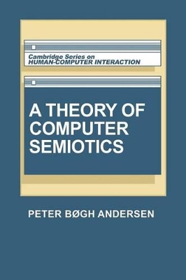A Theory of Computer Semiotics by Peter Bøgh Andersen