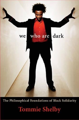 We Who Are Dark: The Philosophical Foundations of Black Solidarity book
