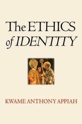 The Ethics of Identity by Kwame Anthony Appiah