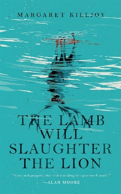 Lamb Will Slaughter the Lion by Margaret Killjoy