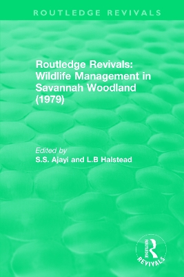 Routledge Revivals: Wildlife Management in Savannah Woodland (1979) book